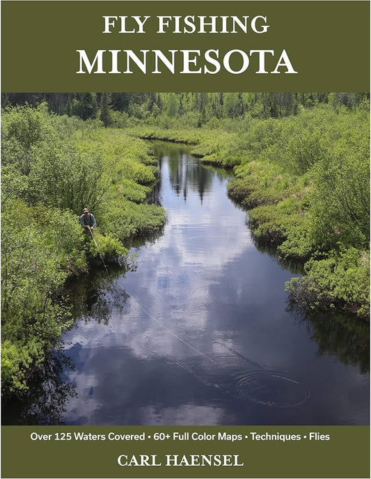 Fly Fishing Minnesota by Carl Haensel